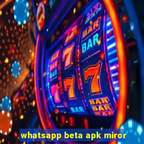 whatsapp beta apk miror